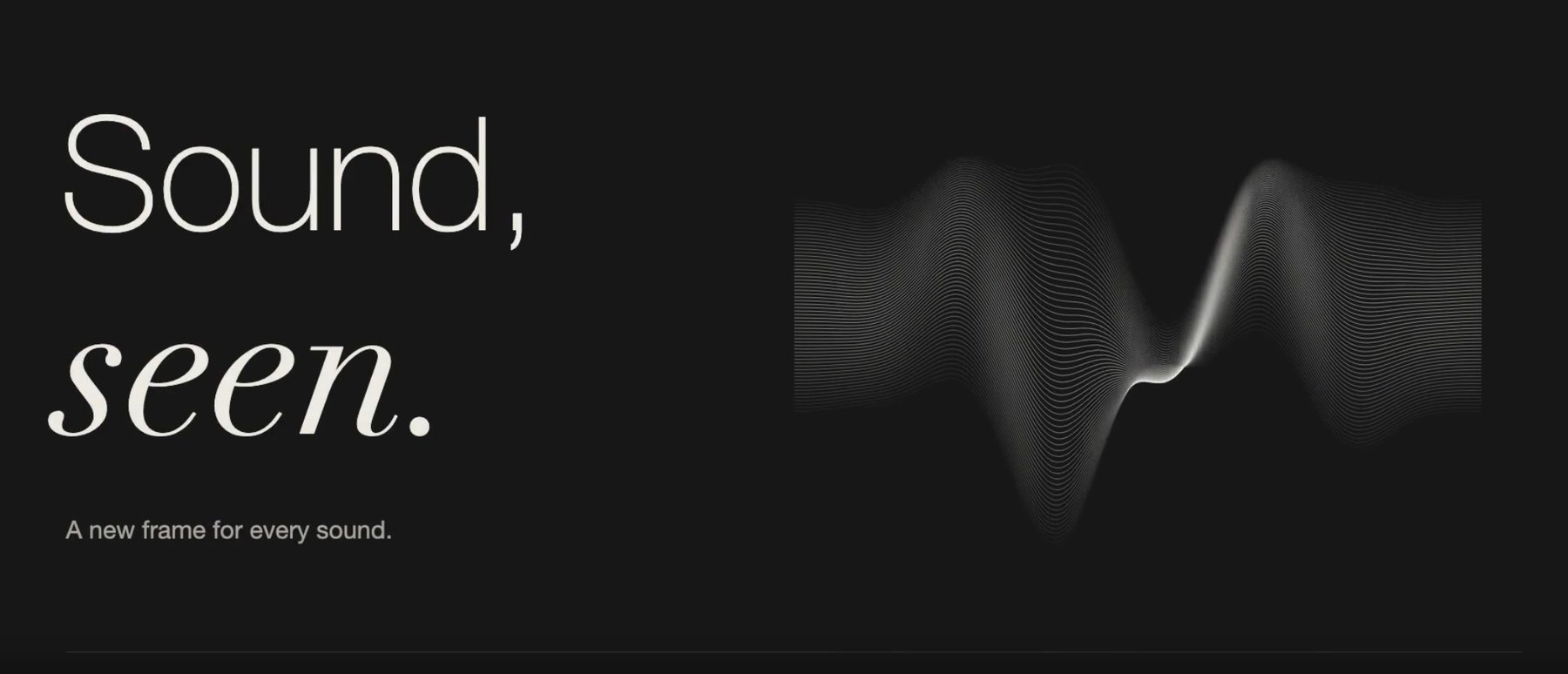 Audio Story Visualizer landing page: the words &ldquo;Sound, seen.&rdquo; beside a flowing waveform